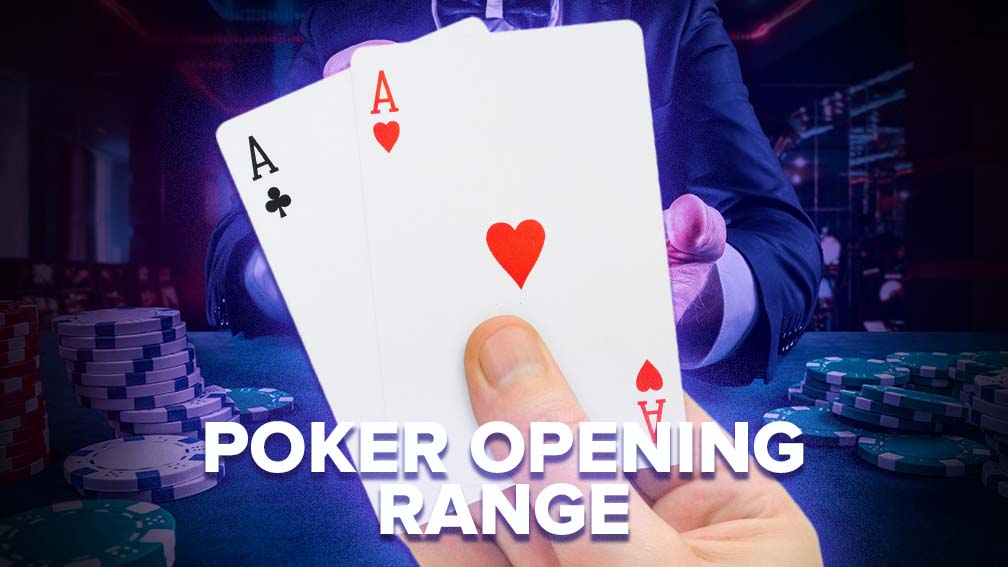 Poker Opening Range